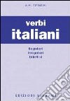 Verbi italiani. Regolari, irregolari, difettivi (I) libro