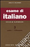Esame di italiano. Scuole superiori. Vol. 3/1: L'Ottocento libro
