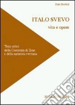 Italo Svevo. Vita e opere libro