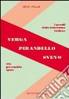 Verga, Pirandello, Svevo. Vita, personalità, opere. Per le Scuole superiori libro di Menetti Alfredo