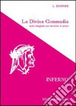 La Divina Commedia. Inferno. Testo integrale con versione in prosa libro