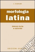 Esame di morfologia latina. Per la Scuola media (L') libro