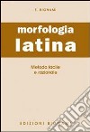 Esame di morfologia latina. Per la Scuola media (L') libro