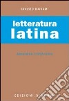 Letteratura latina-Civiltà latina libro di Bignami A. M. (cur.)