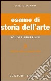 Esame di storia dell'arte. Per il Liceo classico e artistico. Vol. 3 libro di Bignami Lorenzo