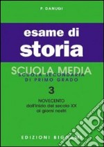 Esame di storia. Vol. 3: Il Novecento