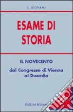 Esame di storia. Per la Scuola media. Vol. 3: Il Novecento libro