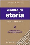 Esame di storia. Per le Scuole superiori. Vol. 2 libro di Lorenzi A.