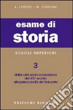 Esame di storia. Per le Scuole superiori. Vol. 3 libro