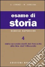 Esame di storia. Per le Scuole superiori. Vol. 4 libro