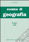 Esame di geografia. Europa-Italia libro