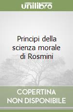 Principi della scienza morale di Rosmini libro