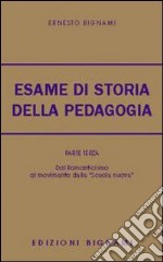 Esame di storia della pedagogia (L'). Vol. 3 libro