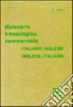 Dizionario commerciale fraseologico italiano-inglese, inglese-italiano libro