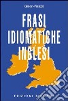 Frasi idiomatiche inglesi libro