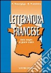 Letteratura francese. Per le Scuole libro di Franchino B. Boutégège Régine