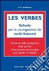 Les verbes. Schede per coniugazione verbi francesi. Ediz. italiana e francese libro