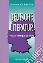 Deutsche Literatur. Von den Anfângen bis heute. Per le Scuole superiori libro