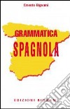 Grammatica spagnola libro di Bignami Ernesto