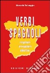 Verbi spagnoli. Regolari, irregolari, difettivi libro