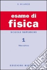 Esame di fisica. Vol. 1