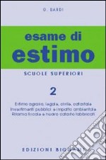 Esame di estimo. Per gli Ist. Tecnici (L'). Vol. 2