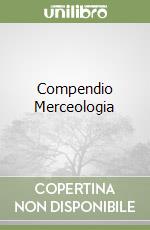 Compendio Merceologia libro