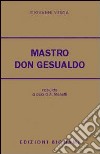 Mastro don Gesualdo. Riassunto e commento. Per le Scuole superiori libro