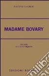 Madame Bovary. Per le Scuole superiori libro