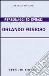 Personaggi ed episodi dell'Orlando furioso. Temi svolti libro