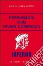 Personaggi della Divina Commedia. Inferno. Vol. 1 libro