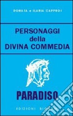 Personaggi della Divina Commedia. Paradiso libro