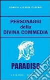 Personaggi della Divina Commedia. Paradiso libro di Cappugi Donata Cappugi Ilaria