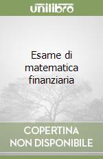 Esame di matematica finanziaria libro