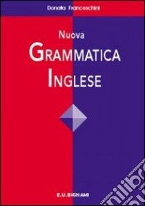 Nuova grammatica inglese, Donata Franceschini