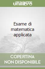 Esame di matematica applicata libro