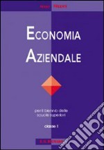 Economia aziendale. Per il biennio degli Ist. tecnici commerciali. Vol. 1