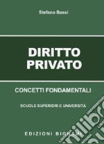 Diritto privato. Concetti fondamentali libro