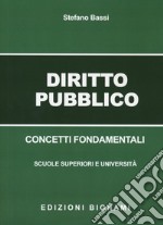 Diritto pubblico. Concetti fondamentali libro