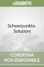 Schwerpunkte. Soluzioni libro