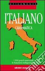 Italiano. Grammatica. Per le Scuole superiori