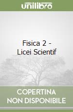 Fisica 2 - Licei Scientif libro
