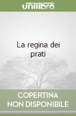 La regina dei prati libro