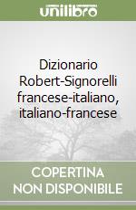 ROBERT SIGORELLI – DIZIONARIO FRANCESE ITALIANO – SIGNORELLI –  9788843401321 – Sostenibile