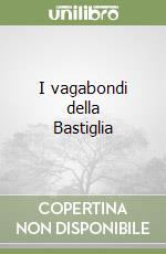 I vagabondi della Bastiglia