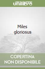 Miles gloriosus libro