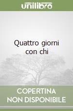 Quattro giorni con chi libro