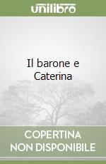 Il barone e Caterina libro