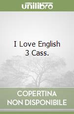 I Love English 3 Cass. libro