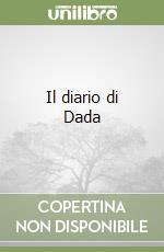 Il diario di Dada libro